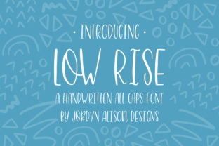 Low Rise: A Sans Serif Font Full of Positive Energy